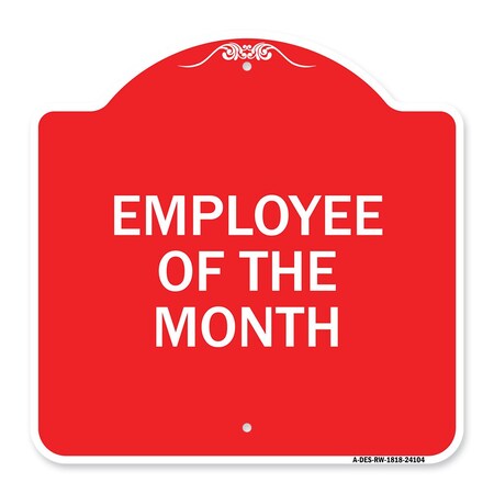 Signmission Designer Series Sign-Employee of Month, Red & White Aluminum Sign, 18" x 18", RW-1818-24104 A-DES-RW-1818-24104